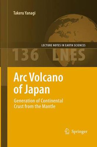 Cover image for Arc Volcano of Japan: Generation of Continental Crust from the Mantle