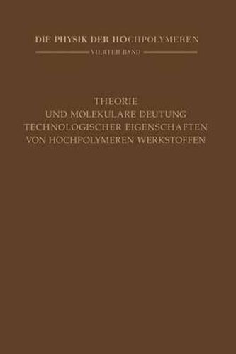 Cover image for Theorie und molekulare Deutung technologischer Eigenschaften von hochpolymeren Werkstoffen