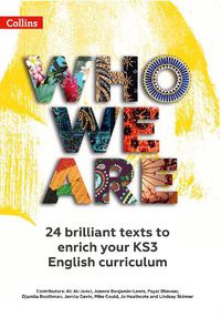 Cover image for Who We Are KS3 Anthology Teacher Pack: 24 Brilliant Texts to Enrich Your KS3 English Curriculum