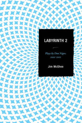 Cover image for Labyrinth 2: Plays by Don Nigro: 2001-2011