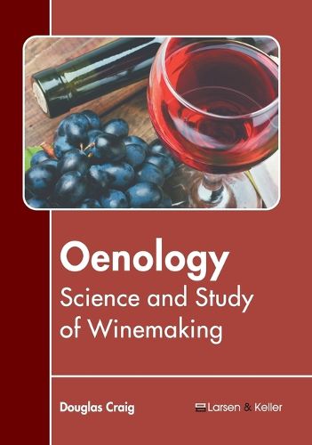 Cover image for Oenology: Science and Study of Winemaking