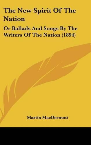 Cover image for The New Spirit of the Nation: Or Ballads and Songs by the Writers of the Nation (1894)