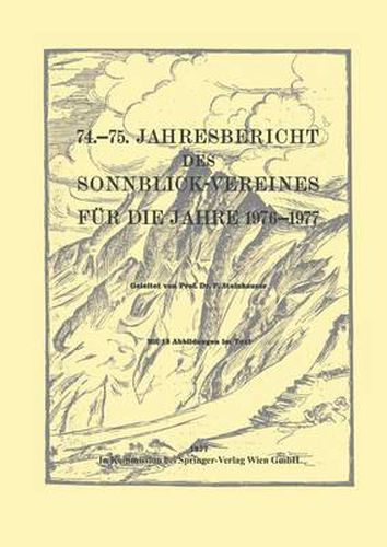 74.-75. Jahresbericht Des Sonnblick-Vereines Fur Die Jahre 1976-1977