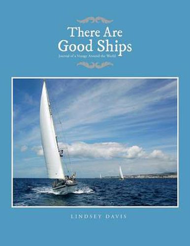 Cover image for There Are Good Ships: Journal of a Voyage Around the World