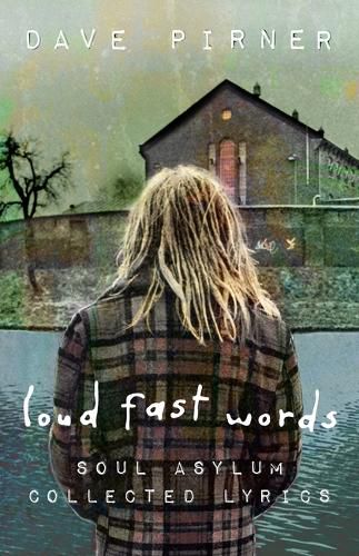 Cover image for Loud Fast Words: Soul Asylum Collected Lyrics