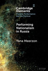 Cover image for Performing Nationalism in Russia