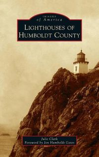 Cover image for Lighthouses of Humboldt County