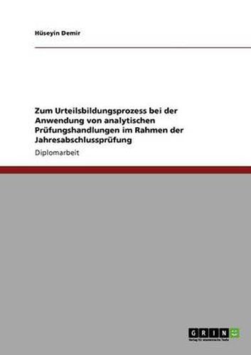 Cover image for Zum Urteilsbildungsprozess bei der Anwendung von analytischen Prufungshandlungen im Rahmen der Jahresabschlussprufung