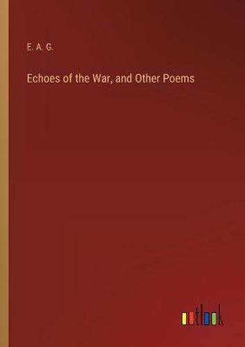 Cover image for Echoes of the War, and Other Poems