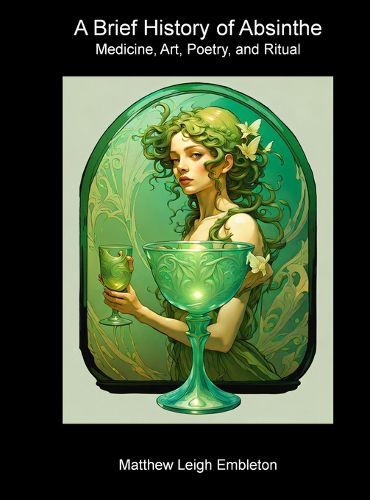 Cover image for A Brief History of Absinthe