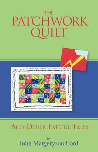 Cover image for The Patchwork Quilt: And Other Fateful Tales