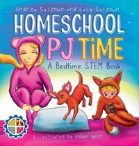 Cover image for Homeschool PJ Time: A Bedtime STEM Book