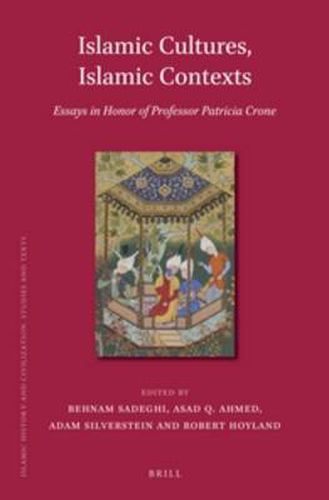 Cover image for Islamic Cultures, Islamic Contexts: Essays in Honor of Professor Patricia Crone