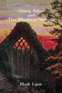 Cover image for Darcy Adare and the Muckross Vampire