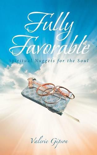 Cover image for Fully Favorable: Spiritual Nuggets for the Soul