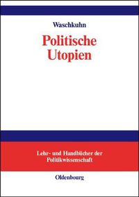 Cover image for Politische Utopien: Ein Politiktheoretischer UEberblick Von Der Antike Bis Heute