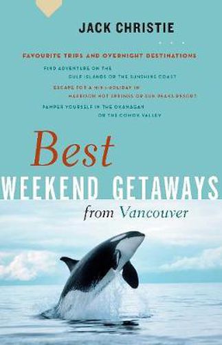 Cover image for Best Weekend Getaways from Vancouver: Favourite Trips and Overnight Destinations