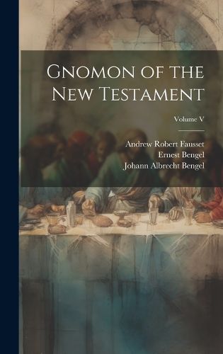 Gnomon of the New Testament; Volume V