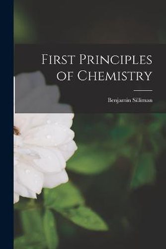 First Principles of Chemistry