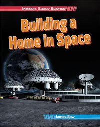Cover image for Building a Home in Space