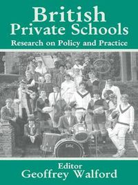 Cover image for British Private Schools: Research on Policy and Practice