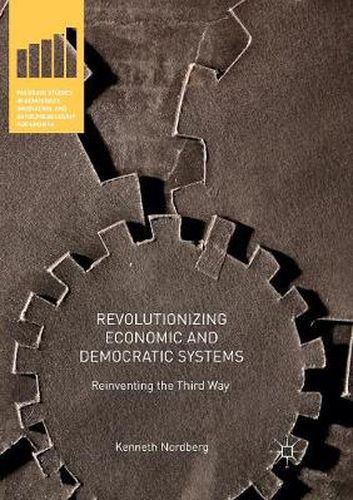 Cover image for Revolutionizing Economic and Democratic Systems: Reinventing the Third Way