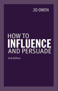 Cover image for How to Influence and Persuade