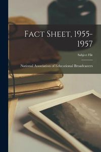 Cover image for Fact Sheet, 1955-1957