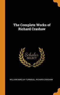 Cover image for The Complete Works of Richard Crashaw