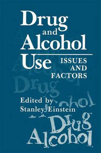 Cover image for Drug and Alcohol Use: Issues and Factors