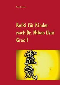 Cover image for Reiki fur Kinder nach Dr. Mikao Usui: Grad I
