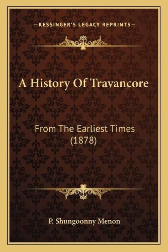 Cover image for A History of Travancore: From the Earliest Times (1878)