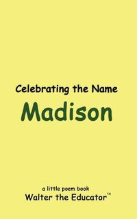 Cover image for Celebrating the Name Madison