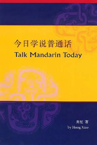 Cover image for Talk Mandarin Today (Book Only)