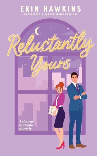 Cover image for Reluctantly Yours