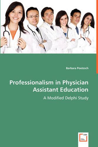 Cover image for Professionalism in Physician Assistant Education - A Modified Delphi Study