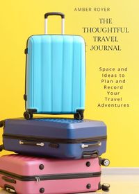 Cover image for The Thoughtful Travel Journal