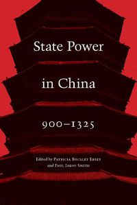 Cover image for State Power in China, 900-1325