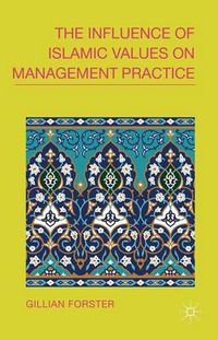 Cover image for The Influence of Islamic Values on Management Practice