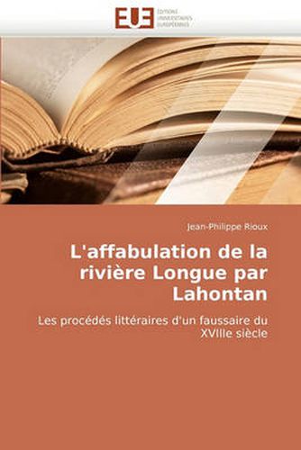 Cover image for L'Affabulation de La Rivire Longue Par Lahontan