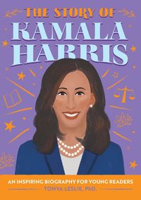 Cover image for The Story of Kamala Harris: A Biography Book for New Readers