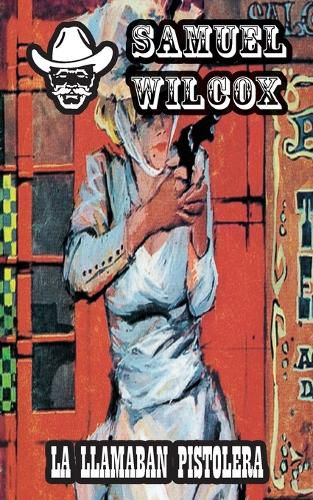 Cover image for La Llamaban Pistolera