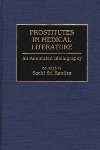 Cover image for Prostitutes in Medical Literature: An Annotated Bibliography