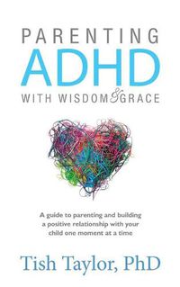 Cover image for Parenting ADHD with Wisdom & Grace