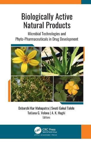 Cover image for Biologically Active Natural Products: Microbial Technologies and Phyto-Pharmaceuticals in Drug Development