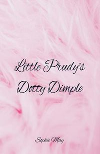 Cover image for Little Prudy's Dotty Dimple