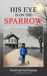 Cover image for His Eye Is On The Sparrow