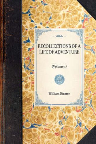 Cover image for Recollections of a Life of Adventure: (volume 1)