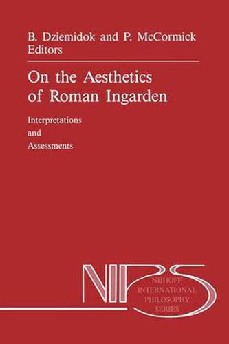 On the Aesthetics of Roman Ingarden: Interpretations and Assessments