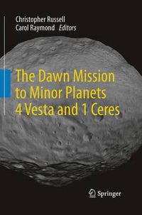Cover image for The Dawn Mission to Minor Planets 4 Vesta and 1 Ceres